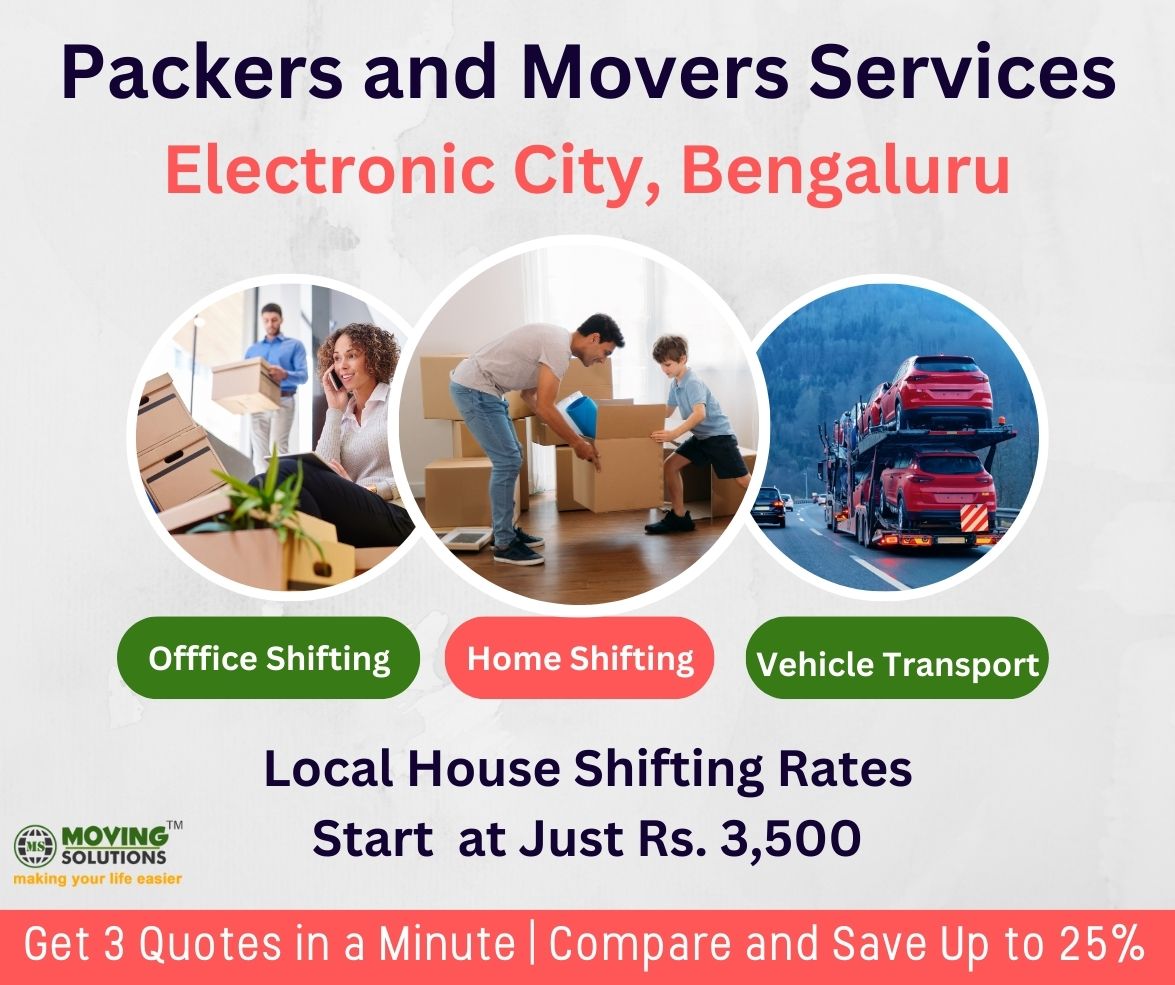 Packers and movers services in Electronic City Bengaluru Packers and movers services in Electronic City Bengaluru
