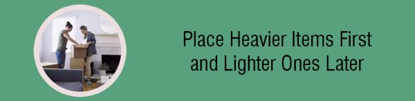 Place-heavy-items-first