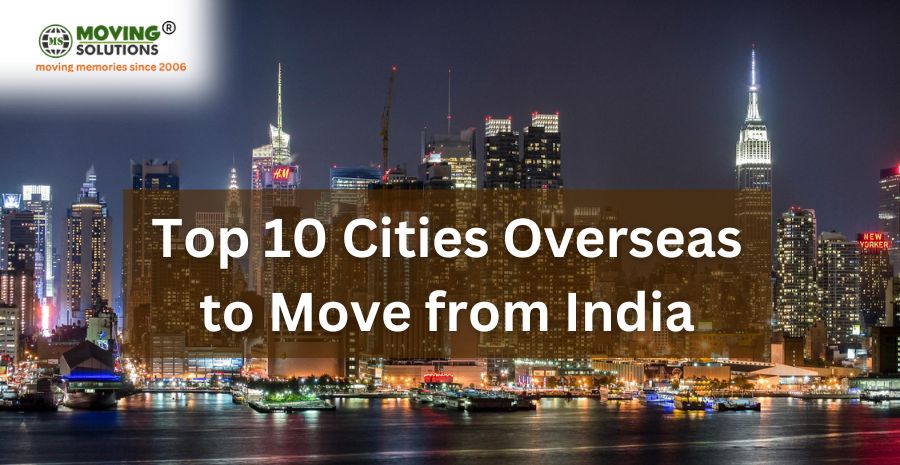 top-overseas-cities-to-move-from-india